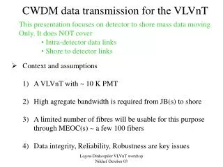 CWDM data transmission for the VLVnT