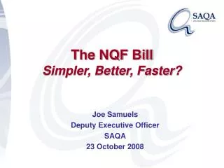 The NQF Bill Simpler, Better, Faster?