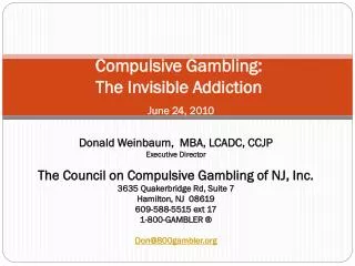 Compulsive Gambling: The Invisible Addiction June 24, 2010