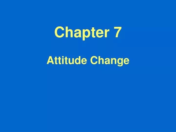 chapter 7 attitude change