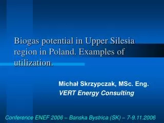 Biogas potential in Upper Silesia region in Poland. Examples of utilization.