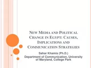 New Media and Political Change in Egypt: Causes, Implications and Communication Strategies