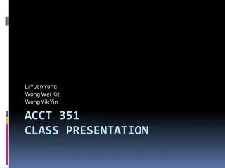 Acct 351 Class Presentation