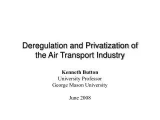 Deregulation and Privatization of the Air Transport Industry