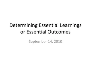 Determining Essential Learnings or Essential Outcomes