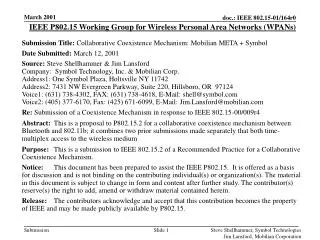IEEE P802.15 Working Group for Wireless Personal Area Networks (WPANs) Submission Title: Collaborative Coexistence Mech