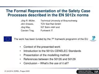 The Formal Representation of the Safety Case Processes described in the EN 5012x norms