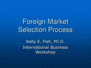 Foreign Market Selection Process