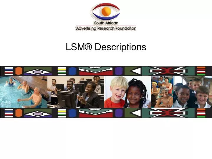 lsm descriptions