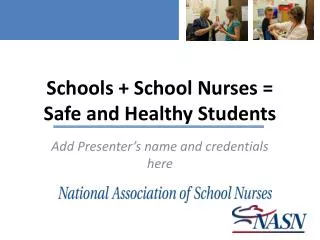 Schools + School Nurses = Safe and Healthy Students
