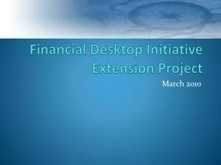 Financial Desktop Initiative Extension Project