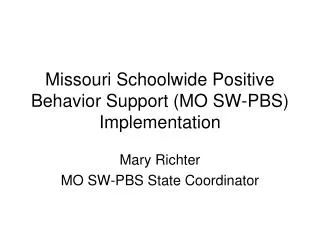 Missouri Schoolwide Positive Behavior Support (MO SW-PBS) Implementation