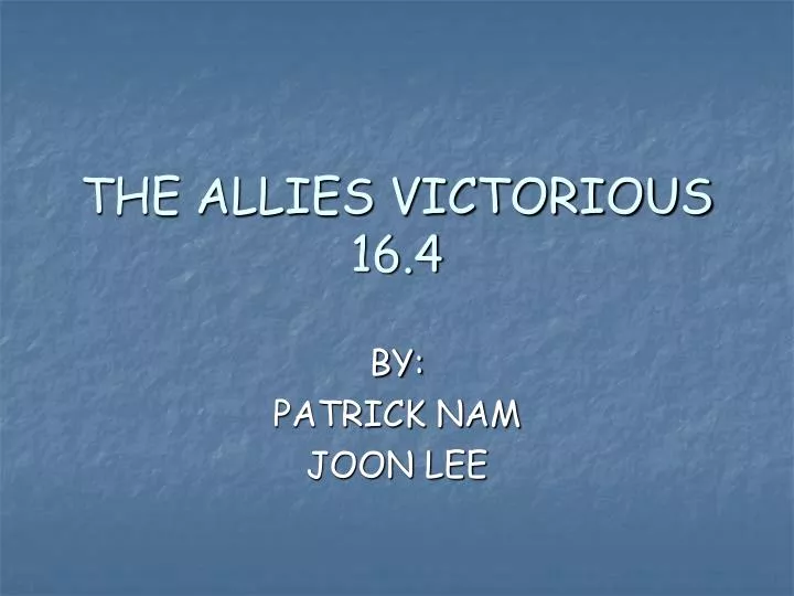 the allies victorious 16 4