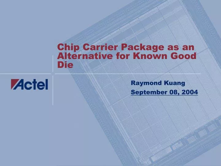 chip carrier package as an alternative for known good die