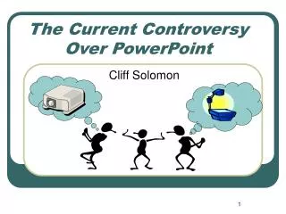 The Current Controversy Over PowerPoint
