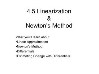 4.5 Linearization &amp; Newton’s Method