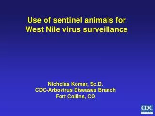 Use of sentinel animals for West Nile virus surveillance