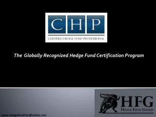 The Globally Recognized Hedge Fund Certification Program