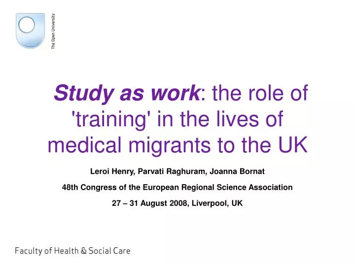 study as work the role of training in the lives of medical migrants to the uk