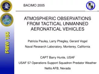 ATMOSPHERIC OBSERVATIONS FROM TACTICAL UNMANNED AERONATICAL VEHICLES Patricia Pauley, Larry Phegley, Gerard Vogel