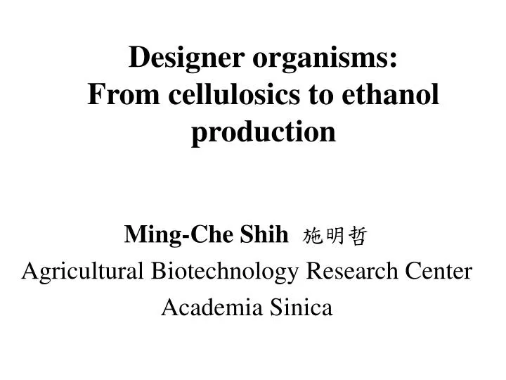 designer organisms from cellulosics to ethanol production