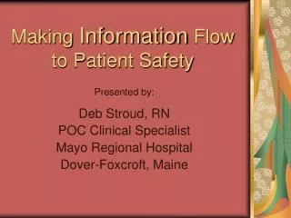 Making Information Flow to Patient Safety