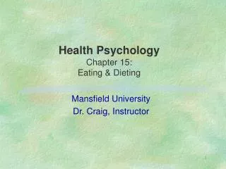 Health Psychology Chapter 15: Eating &amp; Dieting