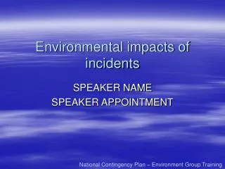 Environmental impacts of incidents
