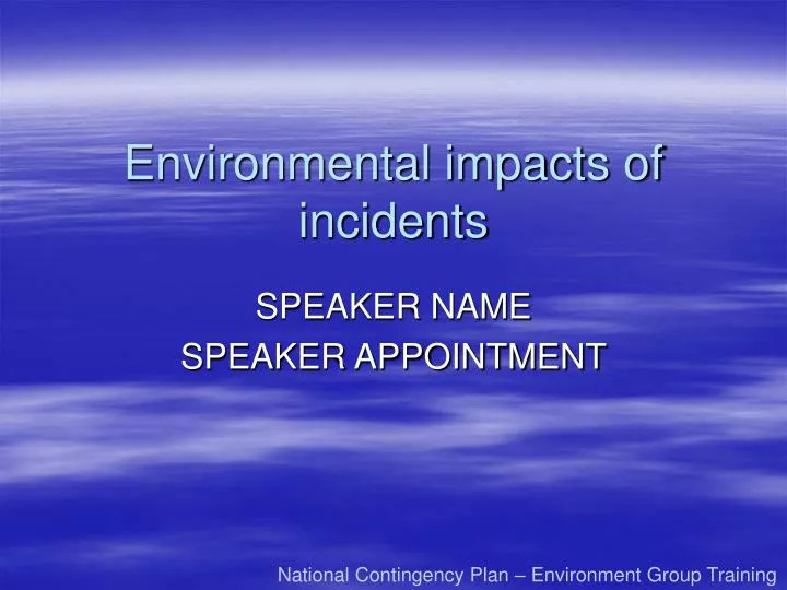 environmental impacts of incidents