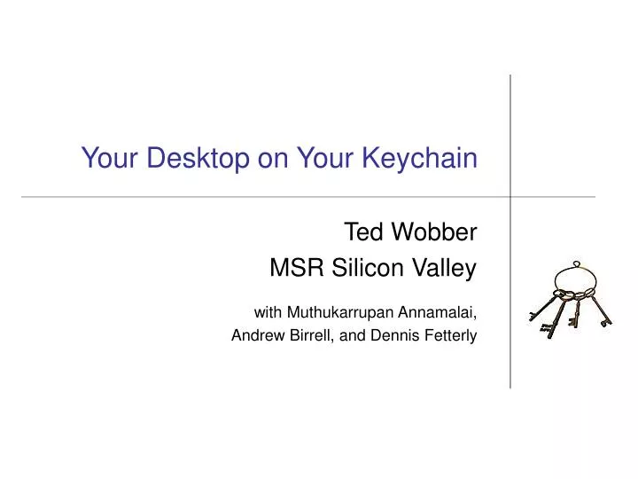 your desktop on your keychain