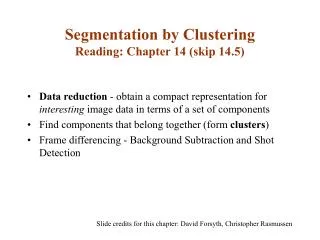 Segmentation by Clustering Reading: Chapter 14 (skip 14.5)