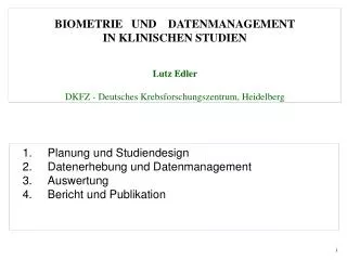1.	Planung und Studiendesign 2. 	Datenerhebung und Datenmanagement 3. 	Auswertung 4. 	Bericht und Publikation