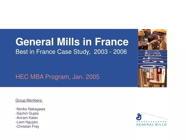 general mills in france best in france case study 2003 2006