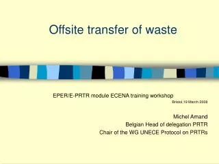 Offsite transfer of waste