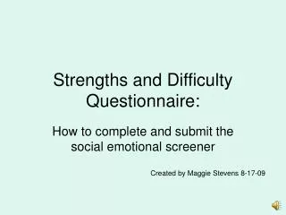 Strengths and Difficulty Questionnaire: