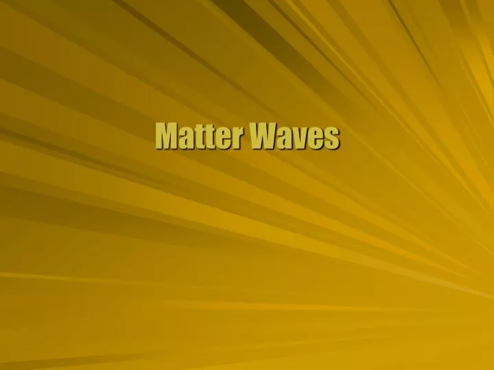 matter waves