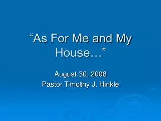 “As For Me and My House…”