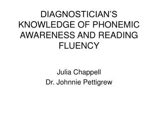 DIAGNOSTICIAN’S KNOWLEDGE OF PHONEMIC AWARENESS AND READING FLUENCY