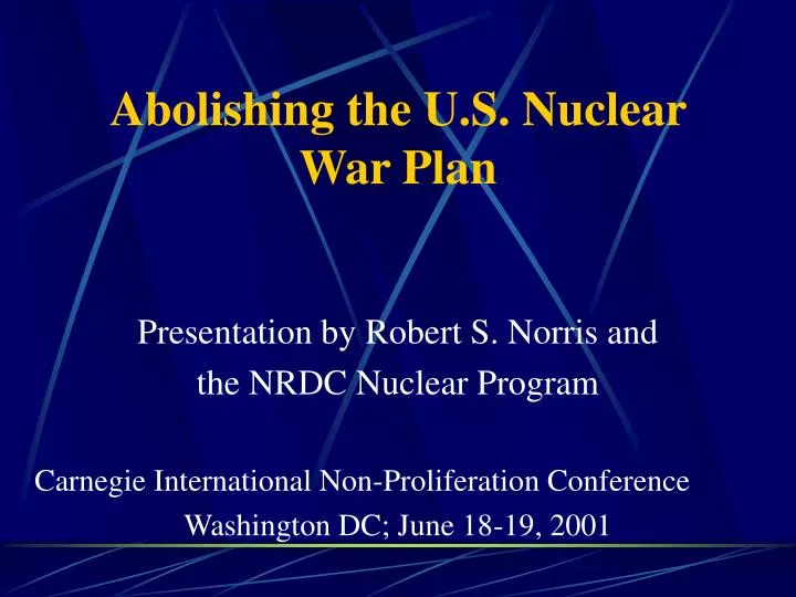 Abolishing the U.S. Nuclear War Plan