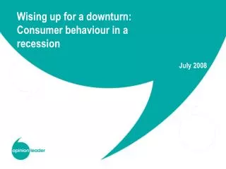 Wising up for a downturn: Consumer behaviour in a recession