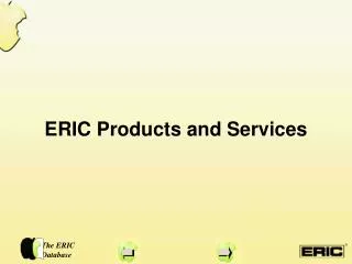 ERIC Products and Services