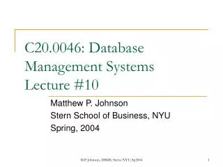 C20.0046: Database Management Systems Lecture #10