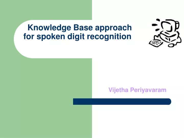 knowledge base approach for spoken digit recognition