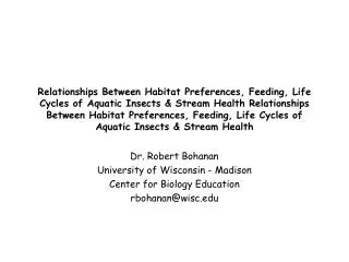 Dr. Robert Bohanan University of Wisconsin - Madison Center for Biology Education rbohanan@wisc.edu