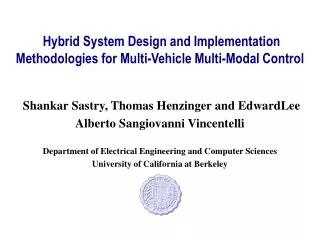 Hybrid System Design and Implementation Methodologies for Multi-Vehicle Multi-Modal Control