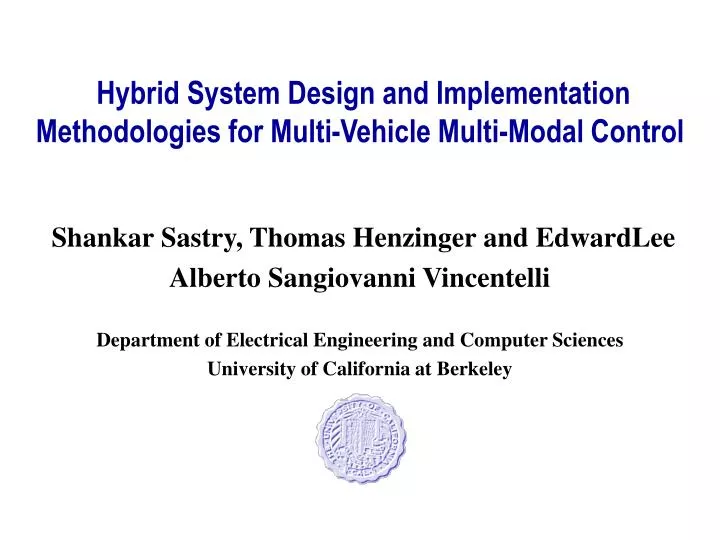hybrid system design and implementation methodologies for multi vehicle multi modal control