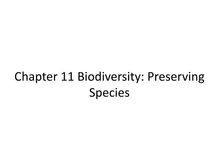 chapter 11 biodiversity preserving species