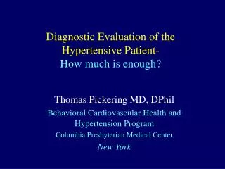 Diagnostic Evaluation of the Hypertensive Patient- How much is enough?