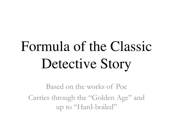 formula of the classic detective story