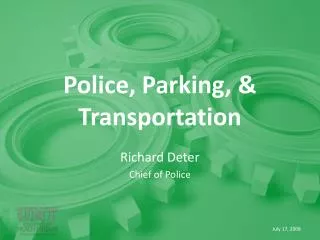 Police, Parking, &amp; Transportation